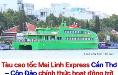 Tàu cao tốc Mai Linh Express chạy tuyến Cần Thơ – Côn Đảo...